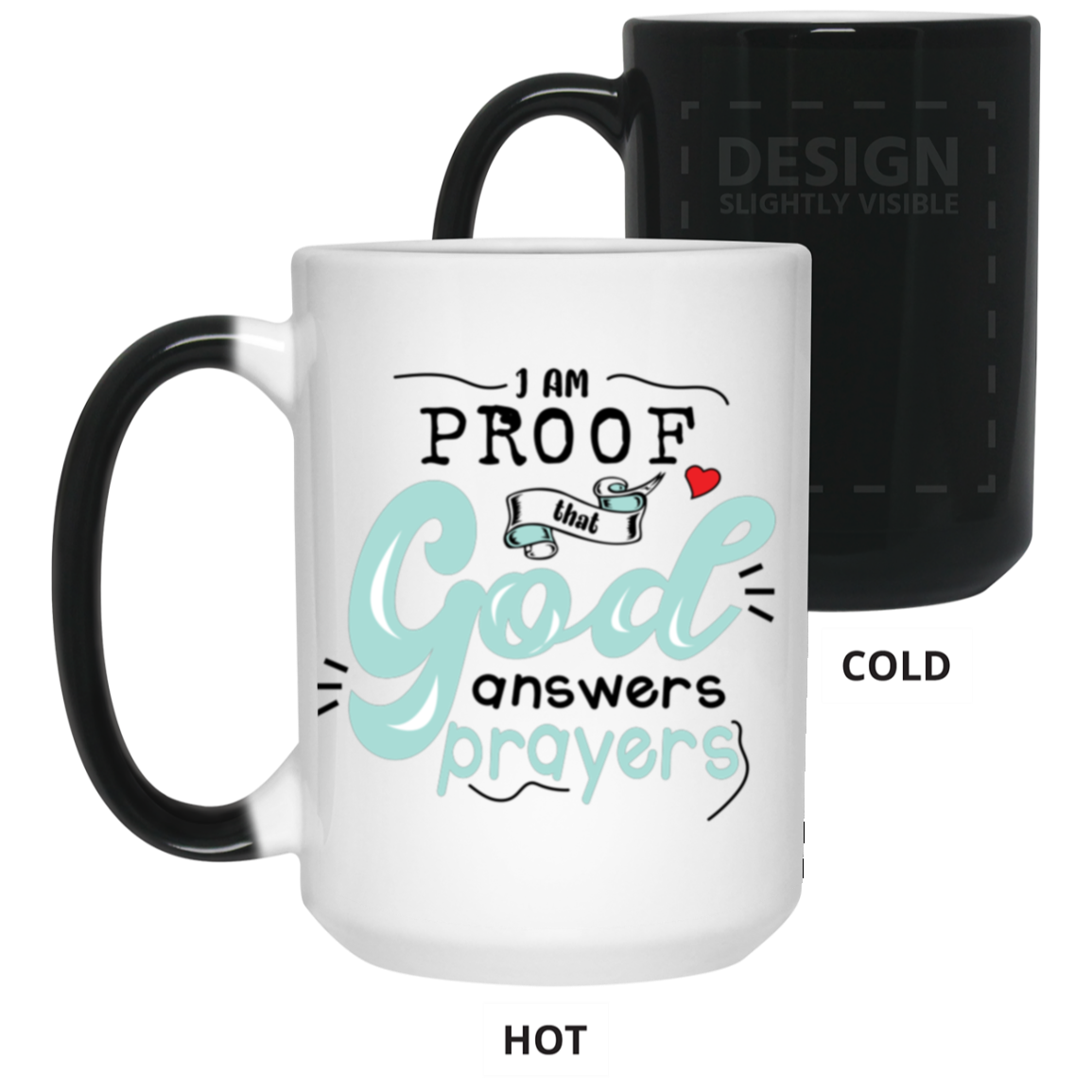 21550 15oz Color Changing Mug |"I AM PROOF THAT GOD ANSWERS PRAYERS" | 1 SIDED