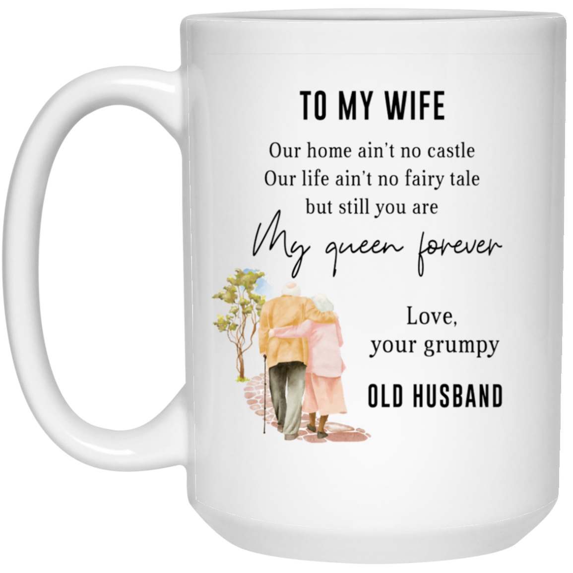 21504 15oz White Mug | To My Wife - My Queen Forever