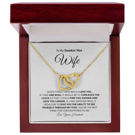 To My Smokin' Hot Wife | Never Forget How Much I Love You - Interlocking Hearts necklace