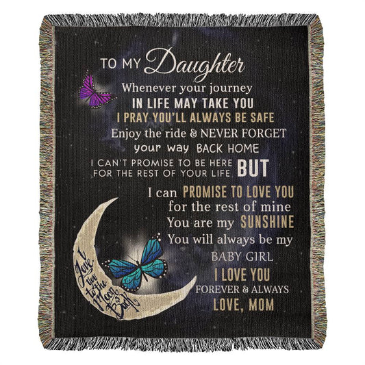 To My Daughter (Mom) Baby Girl |Heirloom Woven Blanket 50"x60"
