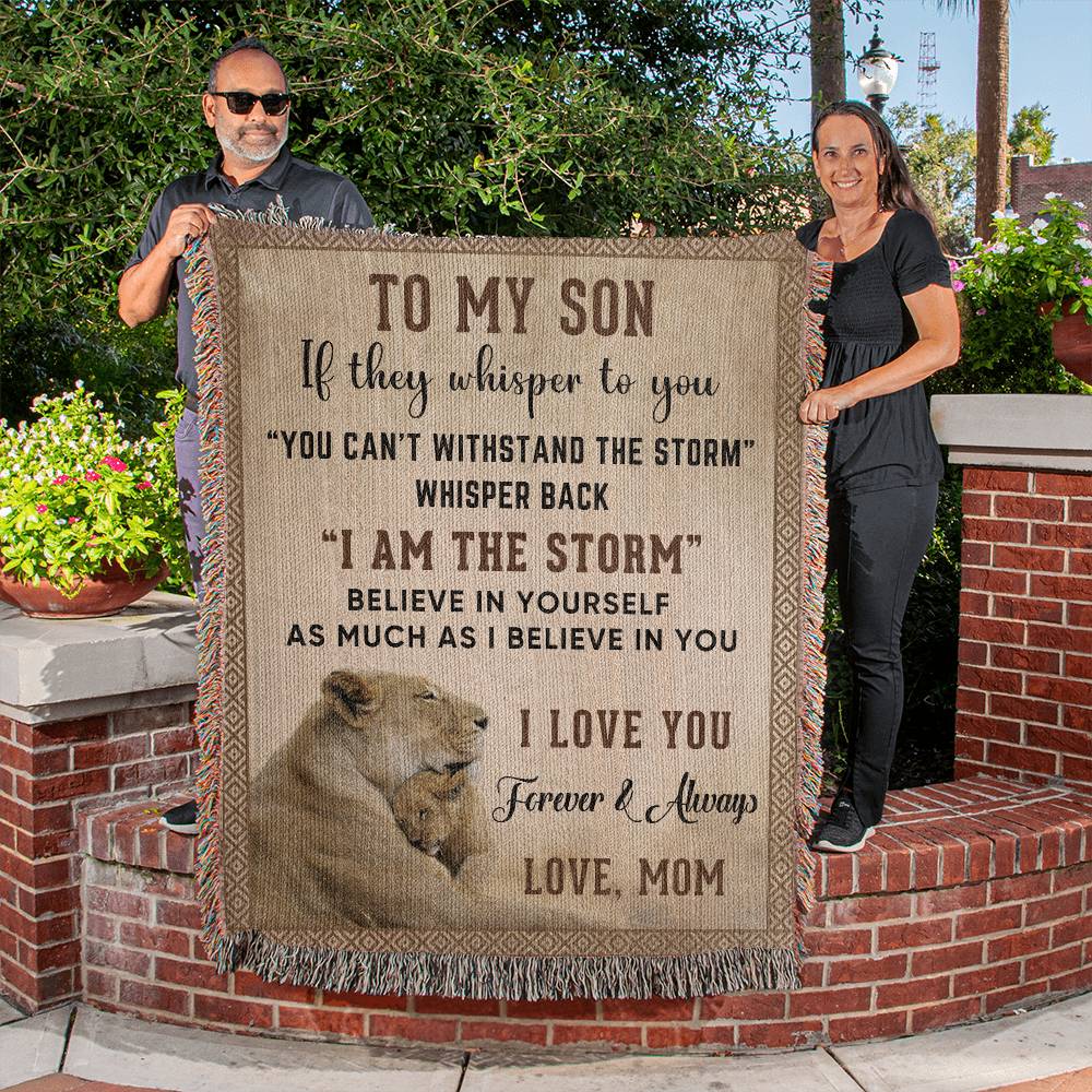 To My Son (Mom) " I AM THE STORM" | Heirloom Woven Blanket 50"x60"