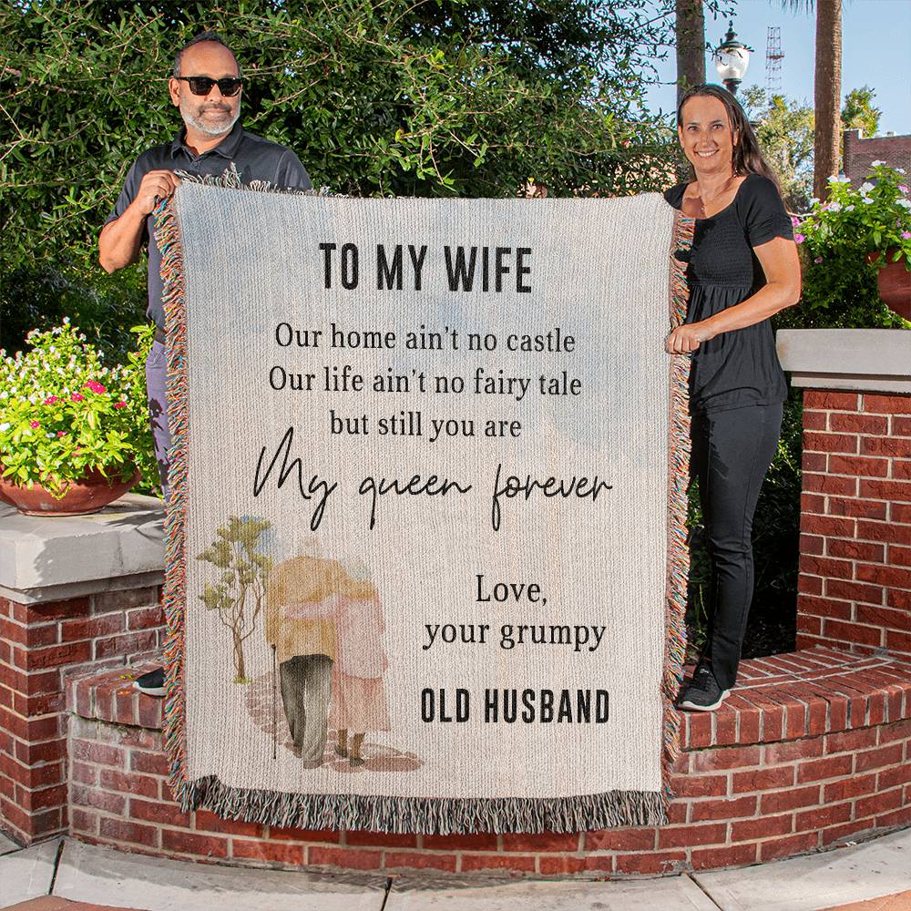 To My Wife-"My Queen Forever"-Grumpy Old Husband |Heirloom Woven Blanket 50"x60"