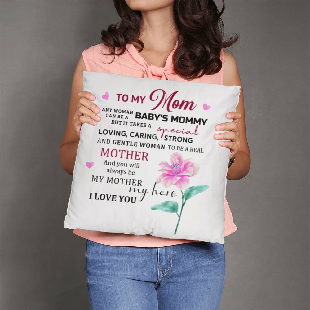To My Mom | Classic Pillow | Assorted Sizes