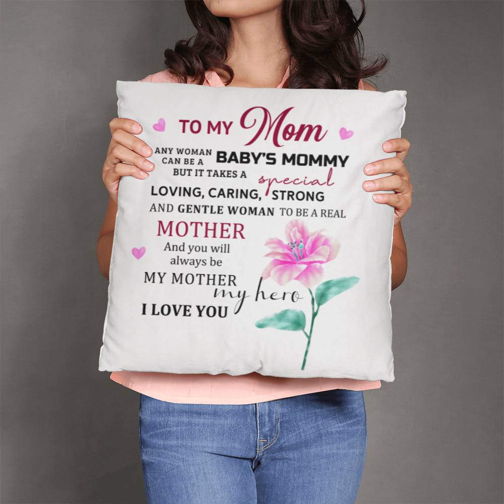 To My Mom | Classic Pillow | Assorted Sizes